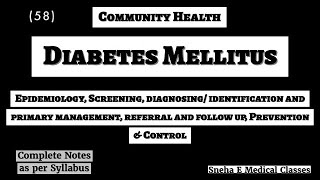 Diabetes Mellitus  Epidemiology Screening diagnosing amp primary management referral amp follow up [upl. by Atiuqcaj444]