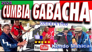 Cumbia Gabacha  Kendo Musical cover 2024 [upl. by Aig]