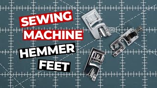 How to use a Hemmer Foot  Sewing Machine Hemmer Feet Updated [upl. by Akiram300]