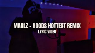 Marlz  Hoods Hottest Remix Official Lyric Video Marlz9 [upl. by Whetstone]