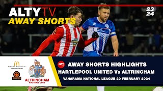 HARTLEPOOL UTD Vs ALTRINCHAM  VNL  Alty TV Away Shorts  20022024 [upl. by Joshia748]