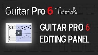 Chap 2  7 The Editing panel in Guitar Pro 6 [upl. by Boccaj256]