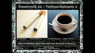 Steuerrecht 22  Verbrauchssteuern 2 [upl. by Berfield]