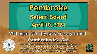 Pembroke Select Board 41024 [upl. by Pulcheria]