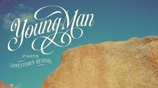 Jamestown Revival  Young Man Official Audio [upl. by Aitnwahs]