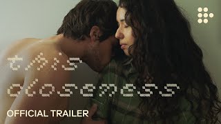 THIS CLOSENESS  Official Trailer  Handpicked by MUBI [upl. by Nahtnaoj]