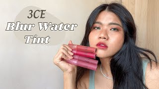 3CE Blur Water Tint  Review and Swatches for Spot Player Double Wind Breeze Way and Early Hour [upl. by Dustman]