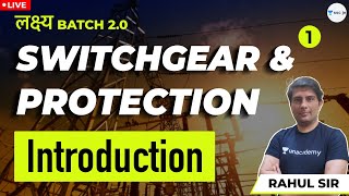 Introduction  Switchgear and Protection  Lec 1  SSC JE Exam Preparation  Rahul Sir [upl. by Maryanna]