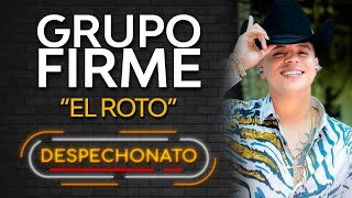 Grupo Firme  El Roto  Música Popular con Letra [upl. by Arraeic984]