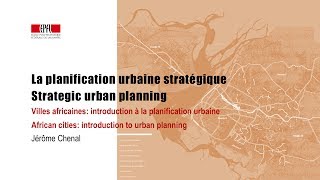 La planification urbaine stratégique  Strategic urban planning [upl. by Izmar]