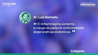 Inflammaging y senescencia  Dr Luis Barbeito  Destacado 1  Conexión Megalabs [upl. by Maltzman]