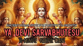 Ya Devi Sarvabhutesu Mantra  Devi Stuti  yadevisarvabhuteshu bhajan [upl. by Aramen]