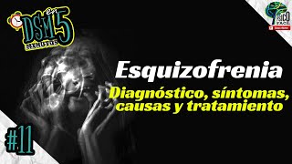 ESQUIZOFRENIA TODO LO QUE DEBES SABER 👌 CAUSAS SÍNTOMAS CURA  SEGÚN DSM en 5 minutos ⏰ [upl. by Topping]