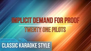 Twenty One Pilots  Implicit Demand For Proof Karaoke [upl. by Elaynad670]