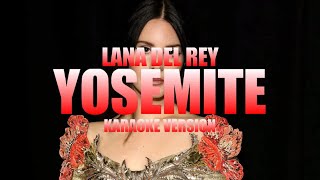 Yosemite  Lana Del Rey Instrumental Karaoke KARAOKampJ [upl. by Worrad927]