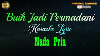 BUIH JADI PERMADANI KARAOKE NADA PRIA Exsit [upl. by Meijer527]