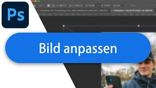 Bild einfügen und Skalieren in Adobe Photoshop  Tutorial Deutsch 2023 [upl. by Langbehn]