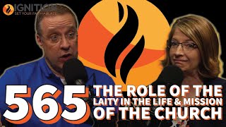 565 The Role of the Laity in the Life amp Mission of the Church  Ignition [upl. by Niawat981]