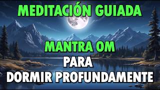 Meditación Trascendental con Mantra Om para Dormir Profundamente [upl. by Weil]