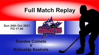 Dundee Comets v Kirkcaldy Kestrels  24 Oct 2021 [upl. by Griffis]