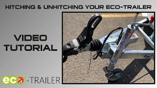 Video Tutorial of how to Hitch and Unhitch your EcoTrailer [upl. by Nyliret100]