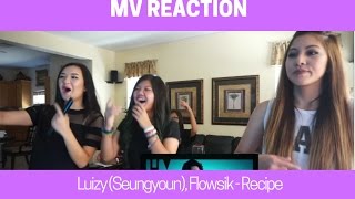 MV REACTION  Luizy Seungyoun  UNIQ Flowsik플로우식  Recipe [upl. by Donn]