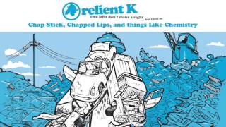 Relient K  Chap Stick Chapped Lips And Things Like Chemistry Official Audio Stream [upl. by Jilleen]