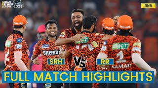 SRH vs RR Full Match Highlights Sunrisers Hyderabad Beat Rajasthan Royals  IPL 2024 [upl. by Wootan]