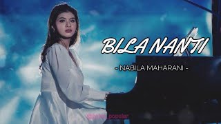 Bila Nanti  Nabila Maharani Lirik [upl. by Idnaj]