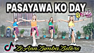 PASAYAWA KO DAY  CHA CHA REMIX  TIKTOK DjMAR REMIX VISAYA SONG  ZUMBA  ZUMBAZISTERS  ZZ ANN [upl. by Anelaf439]