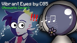 quotVibrant Eyesquot CG5  Female Cover Acoustic cover [upl. by Ahsemit]