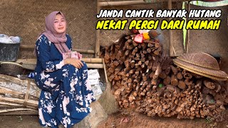 JANDA CANTIK BANYAK HUTANG NEKAT KABUR PERGI DARI RUMAH KARENA BANYAK YANG NAGIH [upl. by Pliam]