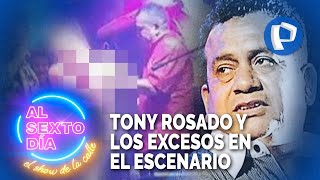 ¡Indignante Tony Rosado y los excesos en el escenario [upl. by Anaud563]