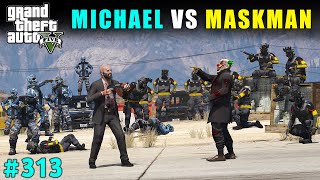 BIGGEST WAR WITH MASKMAN ARMY  GTA V GAMEPLAY 313  GTA 5 [upl. by Haeluj]