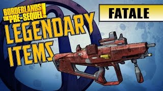 Borderlands the PreSequel  FATALE Legendary Item Guide [upl. by Annais]