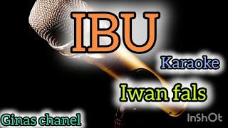 IBU ll Karaoke ll Iwan fals [upl. by Tenney65]