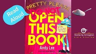 Childrens Books Read Aloud  Pretty Please Do Not Open This Book  by Andy Lee readaloud [upl. by Niwled]