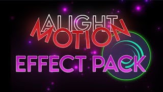 The Best EFFECT PACK on Alight Motion QR  XML [upl. by Eiramanig]