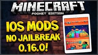 iOS MCPE 0160 MODS NO JAILBREAK OR PC Minecraft Pocket Edition  0160 No Vanilla Update [upl. by Nalek]