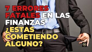 ¡Deja de Perder Dinero Los 7 Peores Errores en Finanzas Personales [upl. by Asiret]