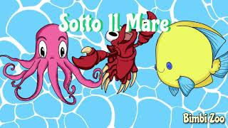 Sotto Il Mare  Canzone Per Bambini [upl. by Eanwahs715]