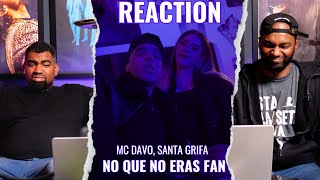 Mc Davo y Santa Grifa  No Que No Eras Fan  Video Reaccion [upl. by Iorio]