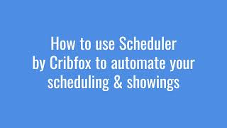 How to User Scheduler in Cribfox to Automate Your Showings [upl. by Rosena]