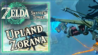 Zelda Tears of the Kingdom  Upland Zorana Skyview Tower [upl. by Becky]