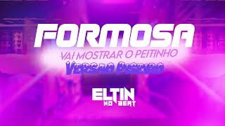 Formosa Vai Mostrar O PeitinhoKaio Viana e MC CJ  VERSÃO PISEIRO  ELTIN NO BEAT [upl. by Given3]