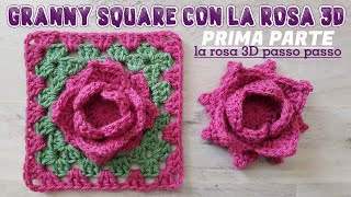 uncinetto granny square con la rosa tridimensionale PRIMA PARTE [upl. by Rutger]