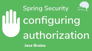 How to configure Spring Security Authorization  Java Brains [upl. by Culbertson]