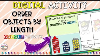 Order Objects by Length Google Slides Activity  Math Activities  Measurement Activities [upl. by Ramon418]