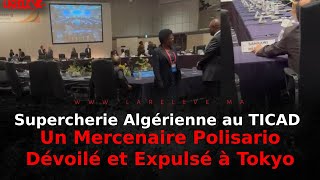 Supercherie Algérienne au TICAD  Un Mercenaire Polisario Dévoilé et Expulsé à Tokyo [upl. by Bobinette]