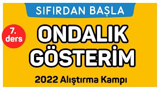 ONDALIK GÖSTERİM  Alıştırma kampı 7 Ders  Sıfırdan Başla Temelini Geliştir 718 [upl. by Vandervelde]